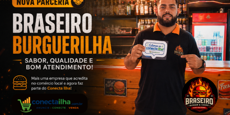 Braseiro Burguer Ilha agora faz parte do Conecta Ilha