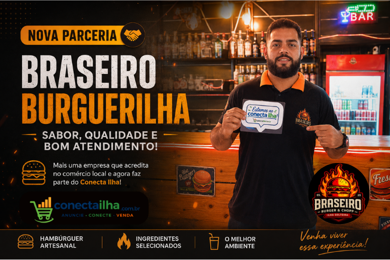 Braseiro Burguer Ilha agora faz parte do Conecta Ilha